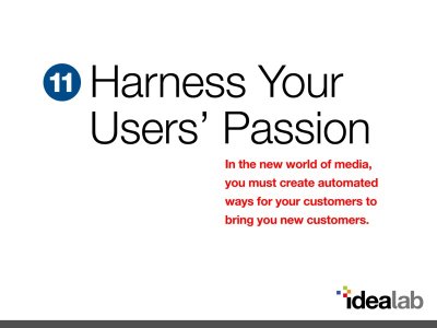 Lesson #11: Harness Your Users' Passion